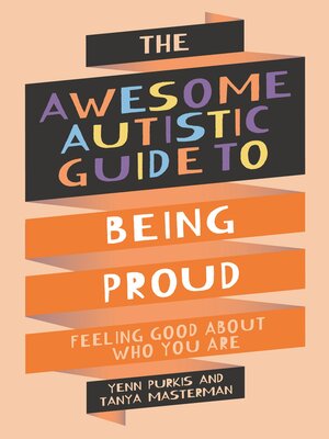 cover image of The Awesome Autistic Guide to Being Proud